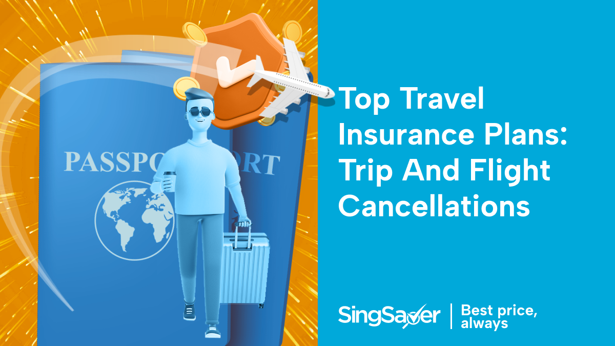 Best Travel Insurance With Trip & Flight Cancellation